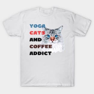 Yoga cats and coffee addict funny quote for yogi T-Shirt